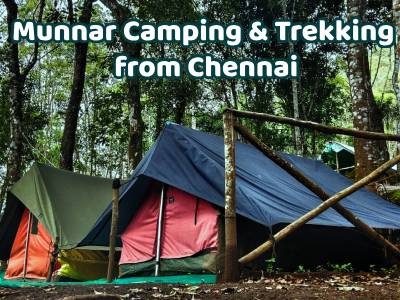 Munnar Camping & Trekking from Chennai