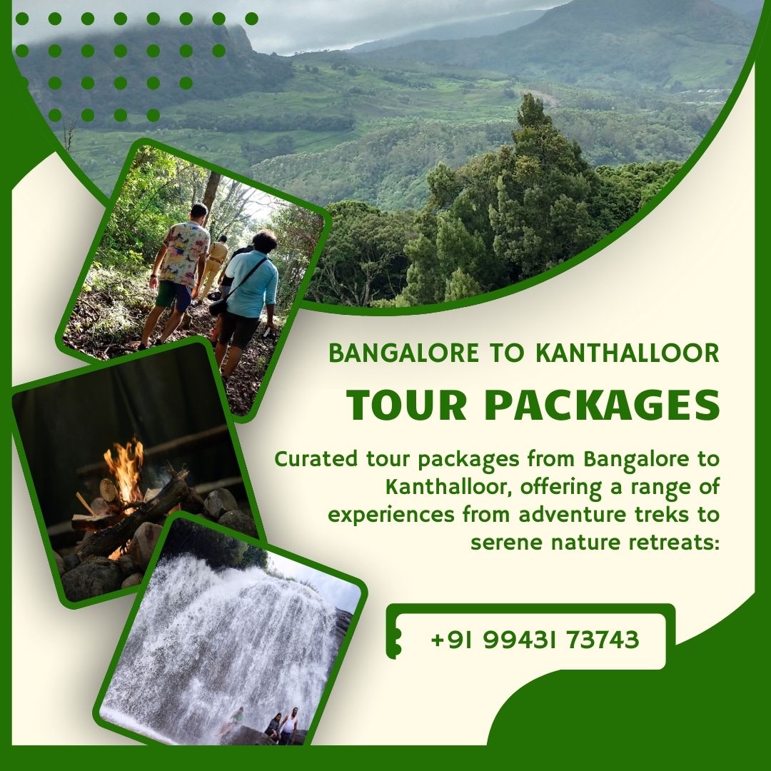 Bangalore to Kanthalloor Tour Package