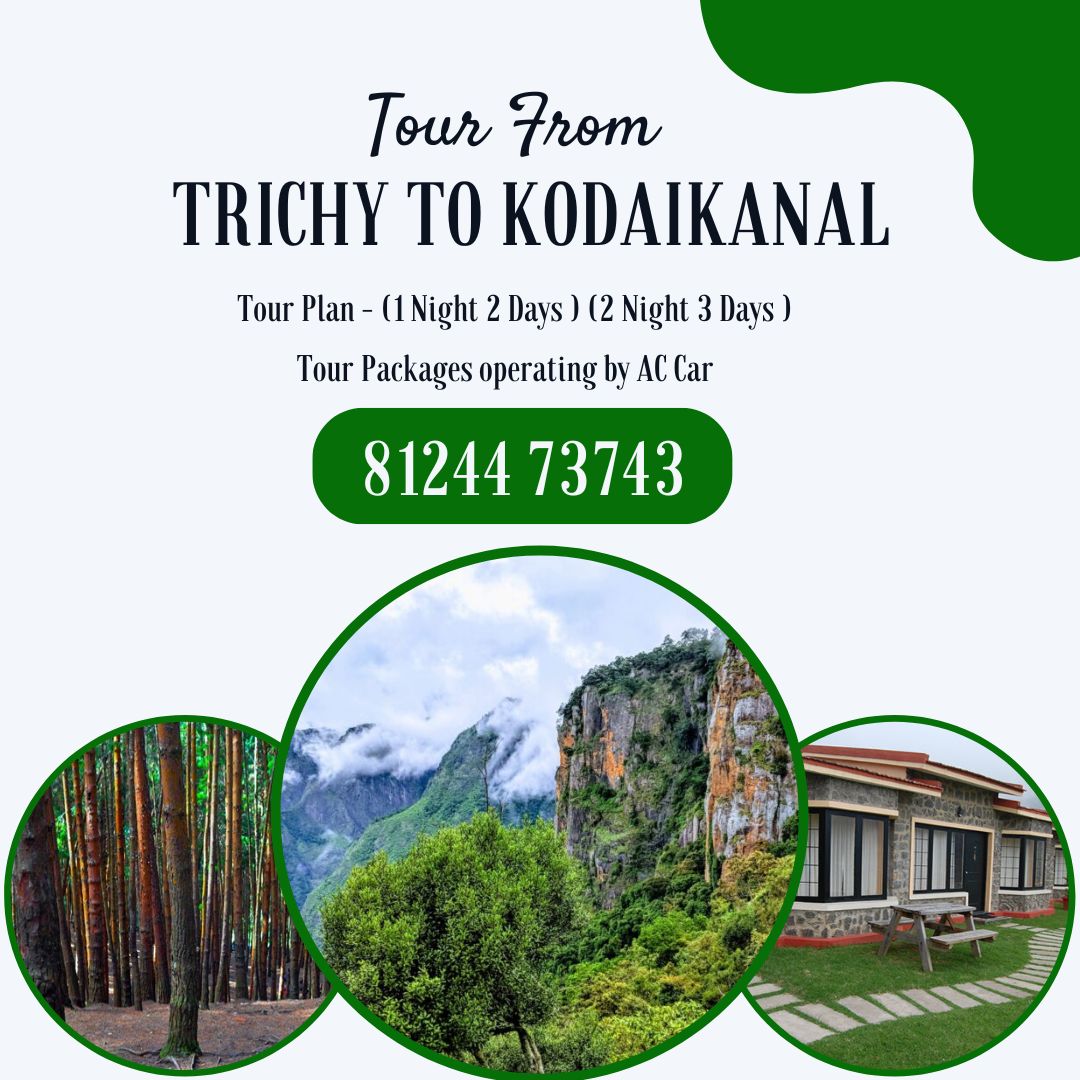 Trichy to Kodaikanal Tour Package