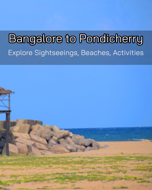 Bangalore to Pondicherry Tour Package