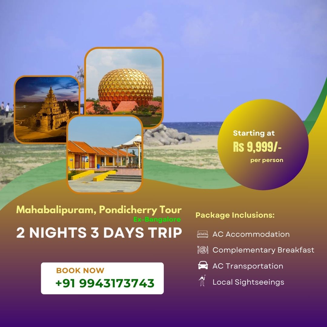 Pondicherry, Mahabalipuram Package from Bangalore
