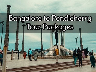 Bangalore to Pondicherry Packages