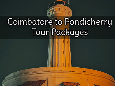 Coimbatore to Pondicherry Packages