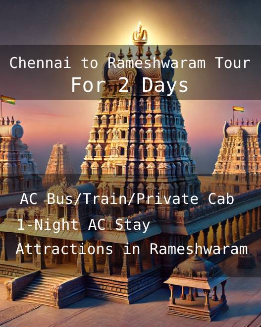 Chennai to Rameshwaram Tour for 2 Days