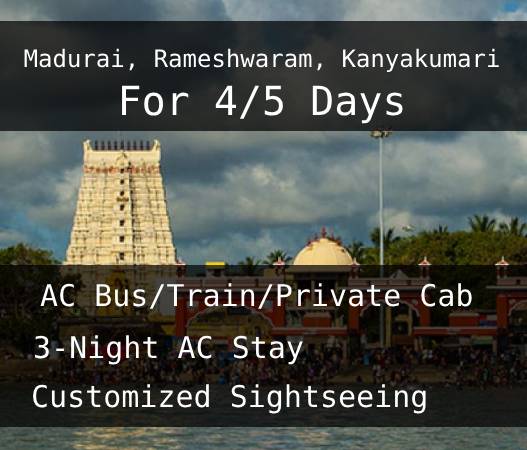 Madurai, Rameshwaram, Kanyakumari Tour for 4 Days/5 Days