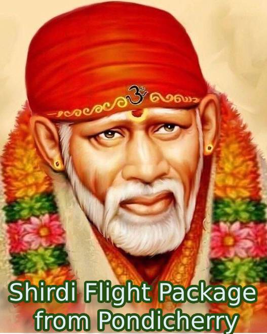 SHIRDI FLIGHT PACKAGE FROM PONDICHERRY